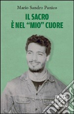 Il sacro è nel «mio» cuore libro