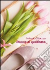 Donne al quadrato libro