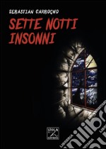 Sette notti insonni