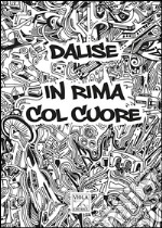 In rima col cuore. Con CD Audio libro