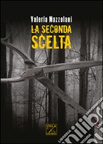 La seconda scelta libro