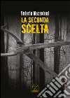 La seconda scelta libro