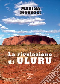 La rivelazione di Uluru libro