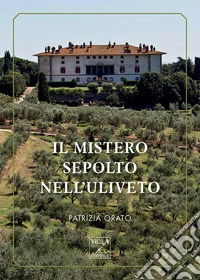 Il mistero sepolto nell'uliveto libro