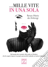 ... Mille vite in una sola libro