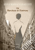 Via Marchese di Montrone libro