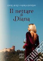 Il nettare di Diana libro