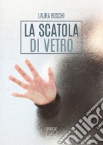 La scatola di vetro