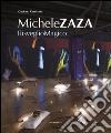 Michele Zaza. Risveglio magico. Catalogo della mostra. Ediz. multilingue libro di Centrone Gaetano