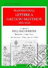 Lettere a Gaetano Salvemini (1902-1924) libro