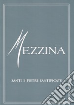 Mezzina. Santi e pietre santificate