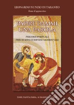 Padre dammi una parola. Percorsi spirituali per i 50 anni di servizio sacerdotale