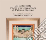 Dalla raccolta d'arte contemporanea di Palazzo Giovene. Ediz. illustrata libro