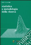 Statistica e metodologia della ricerca libro