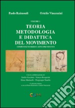 Teoria, metodologia e didattica del movimento compensativo, rieducativo, preventivo. Vol. 1 libro