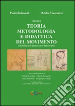 Teoria, metodologia e didattica del movimento compensativo, rieducativo, preventivo. Vol. 2 libro