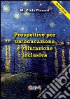 Prospettive per un'educazione e valutazione inclusiva libro di Pierotti M. Gioia