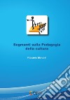 Segmenti sulla pedagogia della cultura libro di Mancini Riccardo