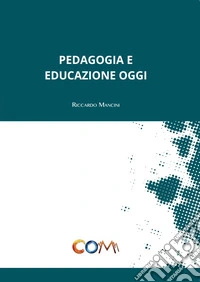Pedagogia e educazione oggi libro