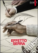 Effetto serra. Ediz. illustrata libro