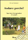 Andare: perché? Esperienze di cooperazione tra i popoli libro