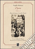 Opere. Vol. 2: Discorsi sopra Cornelio Tacito libro