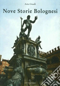 Nove storie bolognesi libro