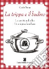 La trippa e il budino. La verità nel cibo: un enigma familiare. Ediz. illustrata libro