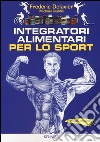 Integratori alimentari per lo sport libro