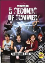 La favola dei 5 Seconds of summer. Fra pop punk e pop rock libro