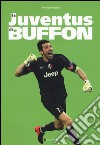 La Juventus di Buffon libro di Paolino Principio