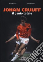 Johan Cruijff. Il genio totale libro