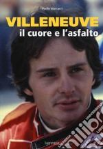 Villeneuve. Il cuore e l'asfalto libro