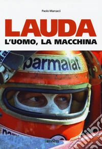 Lauda. L'uomo, la macchina
