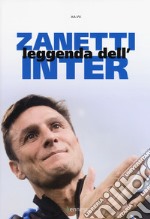 Zanetti. Leggenda dell'Inter libro