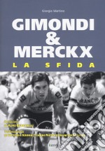 Gimondi & Merckx. La sfida libro