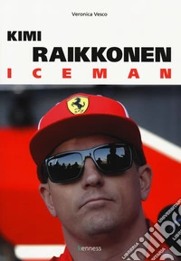 Kimi Raikkonen. Iceman