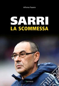 Sarri. La scommessa