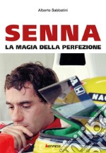 Senna. La magia della perfezione libro