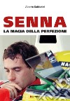 Senna. La magia della perfezione libro