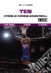 Ten (a-side). Storie di grunge basketball libro