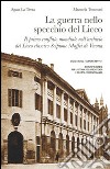 La guerra nello specchio del Liceo. Il primo conflitto mondiale nell'archivio del Liceo classico Scipione Maffei di Verona libro