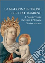 La Madonna in trono con Gesù Bambino di Antonio Vivarini e Giovanni D'Alemagna libro