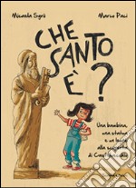 Che santo è? Una bambina, una statua e un leone alla scoperta di Castelvecchio libro