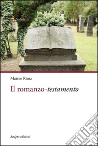 Il romanzo. Testamento