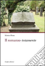 Il romanzo. Testamento