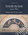 David Rossi 1741-1827. Ristauratore del buon gusto libro di Pavanello Giuseppe