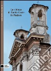 La chiesa di Santa Croce in Padova. Ediz. illustrata libro