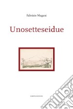 Unosetteseidue libro