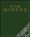 Ricche minere. Rivista semestrale di storia dell'arte (2016). Vol. 6 libro